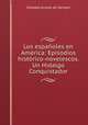 Los espaoles en Amrica: Episodios histrico-novelescos. Un Hidalgo Conquistador, Soledad Acosta de Samper 