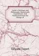 Locke`s Writings and Philosophy Historically Considered: And Vindicated from the Charge of ., Edward Tagart 