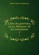 Lmi des patriotes, ou Le dfenseur de la Constitution. 1, Adrien-Cyprien Duquesnoy 