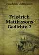 Friedrich Matthissons Gedichte 2, Friedrich Matthisson 
