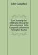 Lost Among the Affghans: Being the Adventures of John Campbell (otherwise Feringhee Bacha ., John Campbell 