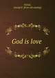 God is love, Fifield, George E. [from old catalog] 