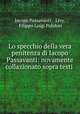 Lo specchio della vera penitenza di Iacopo Passavanti: novamente collazionato sopra testi ., Jacopo Passavanti , Livy, Filippo Luigi Polidori 
