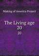 The Living age. 20, Making of America Project 
