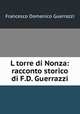 L torre di Nonza: racconto storico di F.D. Guerrazzi, Francesco Domenico Guerrazzi 