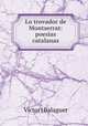 Lo trovador de Montserrat: poesias catalanas, 