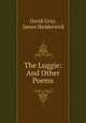 The Luggie: And Other Poems, David Gray, James Hedderwick 