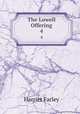 The Lowell Offering. 4, Harriet Farley 