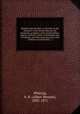 Religion and morality; a criticism on the character of the Jewish Jehovah, the patriarchs, prophets, early church fathers, popes, cardinals, priests, and leading men of Catholic and Protestant churches, with a defence of spiritualism, &c, Whiting, A. B. (Albert Bennet), 1835-1871 