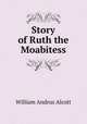 Story of Ruth the Moabitess, William A. Alcott 