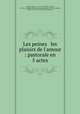 Les peines & les plaisirs de l`amour : pastorale en 5 actes, Cambert, Robert, ca. 1628-1677,Gilbert, Gabriel, ca. 1620-ca. 1680,Weckerlin, J.-B. (Jean-Baptiste), 1821-1910,Cambert, Robert, ca. 1628-1677. Trio italien burlesque 