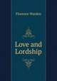 Love and Lordship, Florence Warden 
