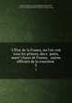 L`Etat de la France, ou l`on voit tous les princes, ducs & pairs, marechaux de France, & autres officiers de la couronne . 5, 