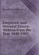 Linguistic and Oriental Essays: Written from the Year 1840-1903, Cust, Robert Needham, 1821-1909 