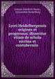 Lycei Heidelbergensis origines et progressus: disseritur etiam de schola nicrina et contuberniis ., 