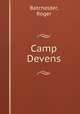 Camp Devens, Batchelder, Roger 