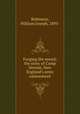 Forging the sword; the story of Camp Devens, New England`s army cantonment, Robinson, William Joseph, 1893- 