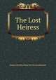 The Lost Heiress, Emma Dorothy Eliza Nevitte Southworth 