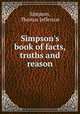 Simpson`s book of facts, truths and reason, Simpson, Thomas Jefferson 