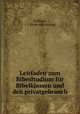 Leitfaden zum Bibesltudium fr Bibelklassen und den privatgebrauch, Hoffman, J. J. [from old catalog] 