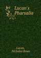 Lucan`s Pharsalia, Lucan, Nicholas Rowe 