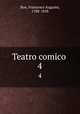 Teatro comico . 4, Bon, Francesco Augusto, 1788-1858 