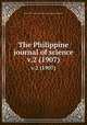 The Philippine journal of science.. v.2 (1907), Institute of Science and Technology (Philippines),Philippines. 