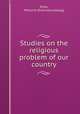 Studies on the religious problem of our country, Stine, Milton H. [from old catalog] 