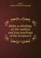 Helps to thinking.on the realities and true teachings of the Scriptures, Smith, Allison W. [from old catalog] 