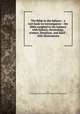 The Bible in the balance : a text book for investigators : the Bible weighed in the balance with history, chronology, science, literature, and itself : with illustrations, Fish, J. G,Harry Houdini Collection (Library of Congress) DLC 