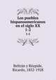 Los pueblos hispanoamericanos en el siglo XX. 1-2, 