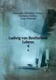 Ludwig van Beethovens Lebens. 4, Alexander Wheelock Thayer, Hermann Deiters , Hugo Riemann 