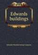 Edwards buildings., Edwards Manufacturing Company 