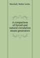 A comparison of forced and natural circulation steam generators., Marshall, Walter Leslie. 