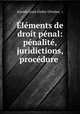 lments de droit pnal: pnalit, juridictions, procdure, 