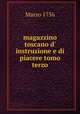 magazzino toscano d` instruzione e di piacere tomo terzo, Marzo 1756 
