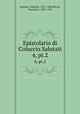 Epistolario di Coluccio Salutati. 4, pt.2, Salutati, Coluccio, 1331-1406,Novati, Francesco, 1859-1915 