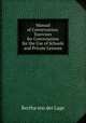Manual of Conversation: Exercises for Conversation for the Use of Schools and Private Lessons, Bertha von der Lage 