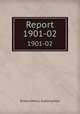 Report. 1901-02, Boston (Mass.). Auditing Dept 