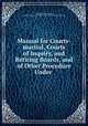 Manual for Courts-martial, Courts of Inquiry, and Retiring Boards, and of Other Procedure Under ., United States War Dept, United States Army. Office of the Judge Advocate General 