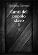 Canti del popolo slavo. 1, Chiudina, Giacomo 