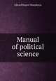 Manual of political science, Edward Rupert Humphreys 