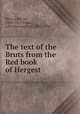 The text of the Bruts from the Red book of Hergest, Rhys, John, Sir, 1840-1915,Evans, John Gwenogvryn, 1852-1930 