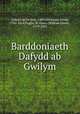 Barddoniaeth Dafydd ab Gwilym, Dafydd ap Gwilym, 14th cent,Jones, Owen, 1741-1814,Pughe, W. Owen (William Owen), 1759-1835 