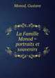 La Famille Monod = portraits et souvenirs, Monod, Gustave 