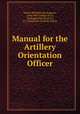 Manual for the Artillery Orientation Officer, 