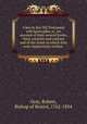 A key to the Old Testament and Apocrypha, or, An account of their several books, their contents and authors and of the times in which they were respectively written, Gray, Robert, Bishop of Bristol, 1762-1834 