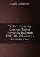 Taylor University Catalog (Taylor University Bulletin). 1909-10 (Vol.2 No.1), Taylor University 