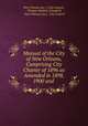 Manual of the City of New Orleans, Comprising City Charter of 1896 as Amended in 1898, 1900 and ., New Orleans (La .). City Council , Thomas Watkins Campbell, New Orleans (La.), City Council 