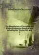 The Manufacture of Varnishes and Kindred Industries Based on and Including the "Drying Oils and .. 2, John Geddes McIntosh 